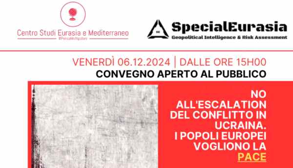 Convegno: “No escalation del conflitto in Ucraina. I popoli europei vogliono la pace”